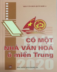 CÓ MỘT NHÀ VĂN HOÁ Ở MIỀN TRUNG