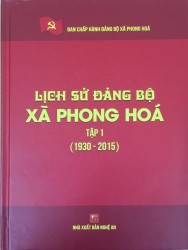 LỊCH SỬ ĐẢNG BỘ XÃ PHONG HOÁ, TẬP I (1930 - 2015)