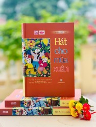 “HÁT CHO MÙA XUÂN” -         LỜI TÂM SỰ YÊU THƯƠNG CỦA CÁC BẠN NHỎ