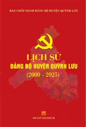 LỊCH SỬ ĐẢNG BỘ HUYỆN QUỲNH LƯU (2000 - 2025)
