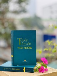 TUYỂN THƠ VĂN TRẦN NGƯỠNG - CUỐN SÁCH CỦA NGƯỜI       “THƯ KÝ TẬN TỤY” ĐẤT QUỲNH