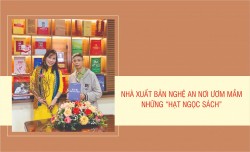 NHÀ XUẤT BẢN NGHỆ AN NƠI ƯƠM MẦM NHỮNG “HẠT NGỌC SÁCH”