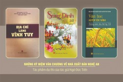 NHỮNG KỶ NIỆM VĂN CHƯƠNG VỚI NHÀ XUẤT BẢN NGHỆ AN