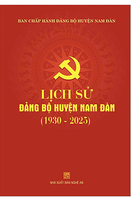 LỊCH SỬ ĐẢNG BỘ HUYỆN NAM ĐÀN (1930-2025)