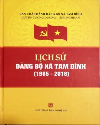 LỊCH SỬ ĐẢNG BỘ XÃ TAM ĐÌNH (1965 - 2018)