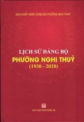 LỊCH SỬ ĐẢNG BỘ PHƯỜNG NGHI THUỶ (1930 - 2020)