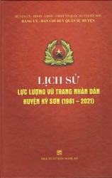 LỊCH SỬ LỰC LƯỢNG VŨ TRANG NHÂN DÂN HUYỆN KỲ SƠN (1961 - 2021)