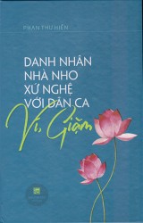 DANH NHÂN NHÀ NHO XỨ NGHỆ VỚI DÂN CA VÍ GIẶM