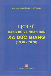 LỊCH SỬ ĐẢNG BỘ VÀ NHÂN DÂN XÃ ĐỨC GIANG (1930 - 2020)