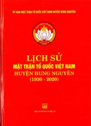 LỊCH SỬ MẶT TRẬN TỔ QUỐC VIỆT NAM HUYỆN HƯNG NGUYÊN (1930 - 2020)