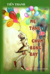 MẸ TẶNG EM CHÙM BÓNG BAY