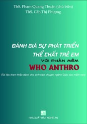 ĐÁNH GIÁ SỰ PHÁT TRIỂN THỂ CHẤT TRẺ EM VỚI PHẦN MỀM WHO ANTHRO