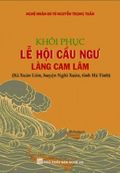 KHÔI PHỤC LỄ HỘI CẦU NGƯ LÀNG CAM LÂM