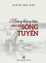 NHỮNG THÁNG NĂM BÊN BỜ SÔNG TUYẾN