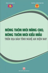 NÔNG THÔN MỚI NÂNG CAO, NÔNG THÔN MỚI KIỂU MẪU TRÊN ĐỊA BẢN TỈNH NGHỆ AN HIỆN NAY