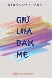 GIỮ LỬA ĐAM MÊ