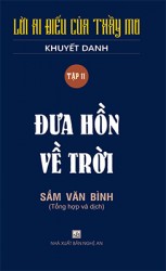 LỜI AI ĐIẾU CỦA THẦY MO - ĐƯA HỒN VỀ TRỜI