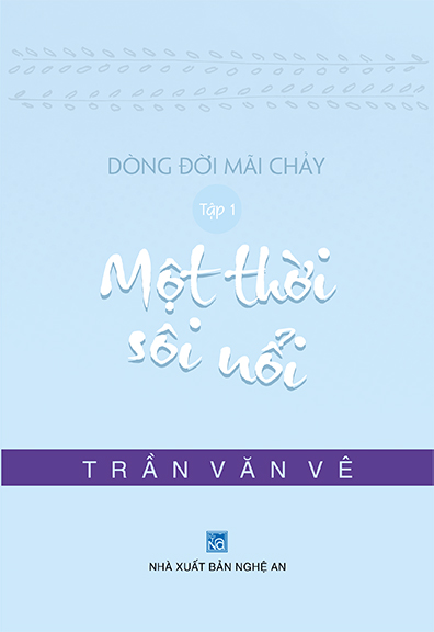 DÒNG ĐỜI CHẢY MÃI - MỘT THỜI SÔI NỔI TẬP 1