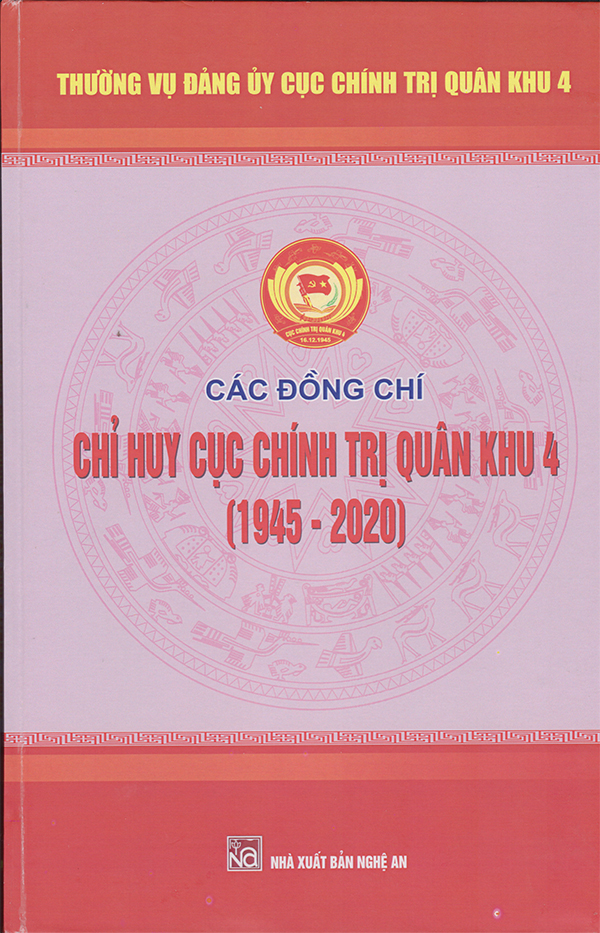 CÁC ĐỒNG CHÍ CHỈ HUY CỤC CHÍNH TRỊ QUÂN KHU 4 (1945 - 2020)