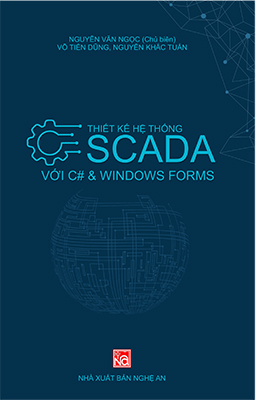 THIẾT KẾ HỆ THỐNG SCADA VỚI C# WINDOWS FORMS